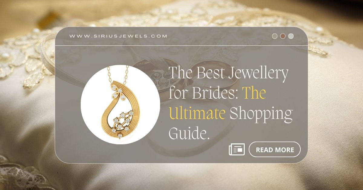 The Best Jewellery For Brides - The Ultimate Shopping Guide